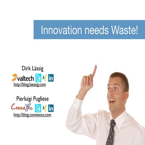Innovation needs waste - XP Days Germany 2011