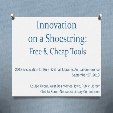 Innovation on a Shoestring - ARSL 2013
