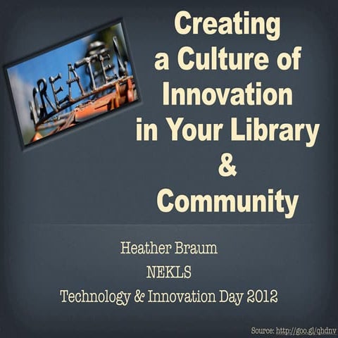 Creating a Culture of Innovation in Your Library and Community (Tech Day)