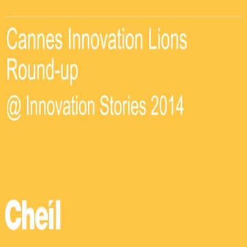 Innovation Round Up (Cannes Lions 2014)