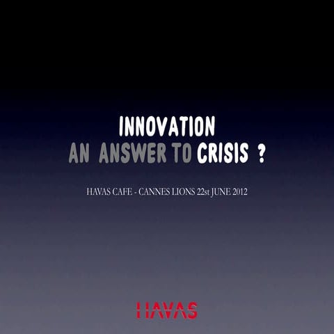 "Innovation, an answer to Crisis" by Dominique Delport, CEO Havas Média France