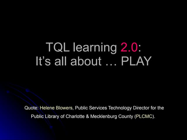 TQL Learning 2.0 overview 2007