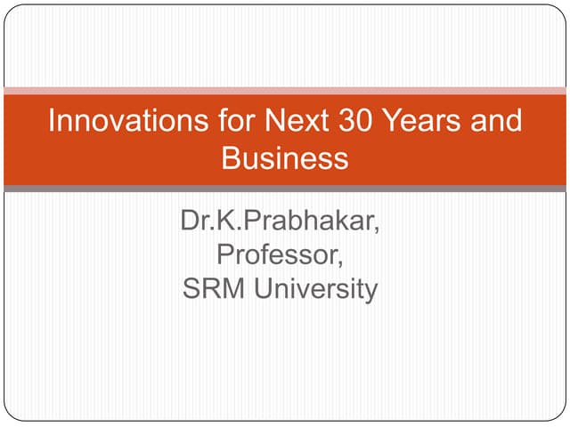 Innovations for next 30 years and business