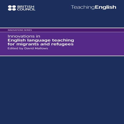 Innovations in english language teaching for migrants and refugees