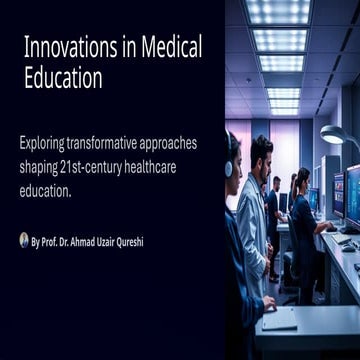 innovations in medical education  by Prof. Ahmad Uzair Qureshi ( CMT KEMU 2025)