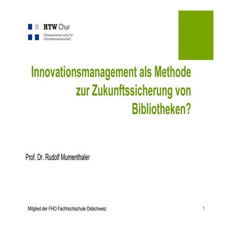 Innovationsmanagement als Methode zur Zukunftssicherung von Bibliotheken?