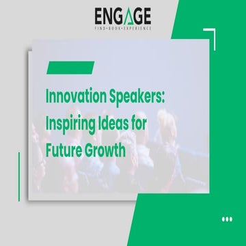 Innovation Speakers: Inspiring Ideas for Future Growth | PDF