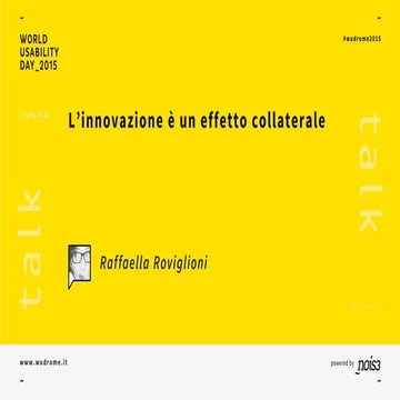 "L’innovazione è un effetto collaterale” - Raffaella Roviglioni