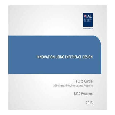 MBA 2013 Innovation using experience design