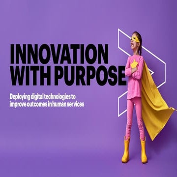 Innovation With a Purpose: Deploying Digital Technologies to Improve Outcomes...