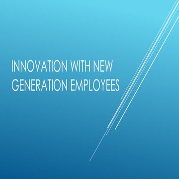 Innovation with new generation employees