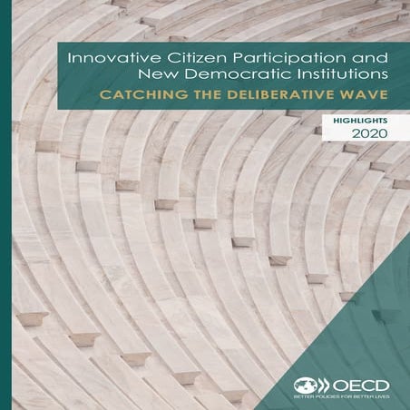 Innovative Citizen Participation and New Democratic Institutions: Catching the Deliberative Wave Highlights