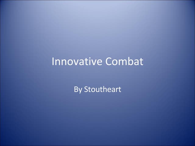 Innovative Combat By Stoutheart