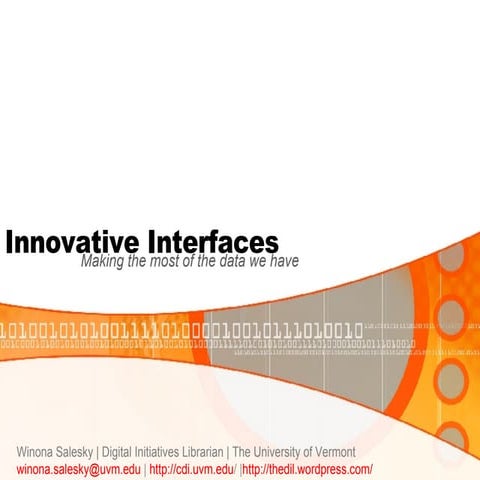 Innovative Interfaces: making the most of the data we have