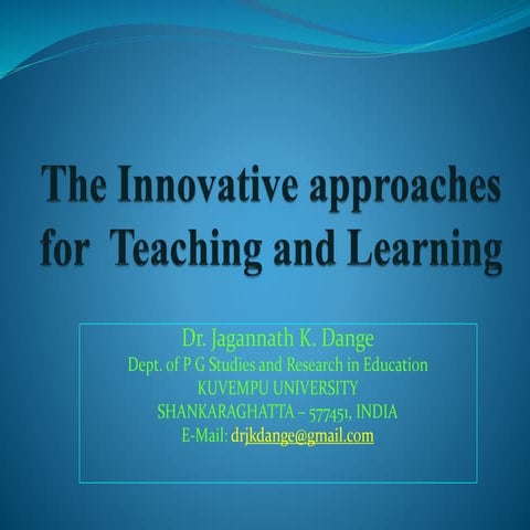 Innovative approaches for Teaching and Learning