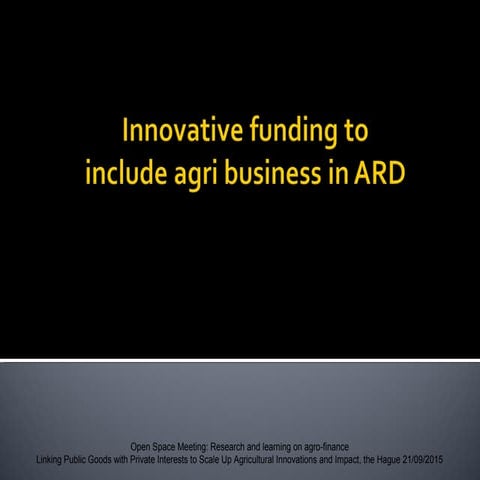 Innovative funding toinclude agri business in ARD