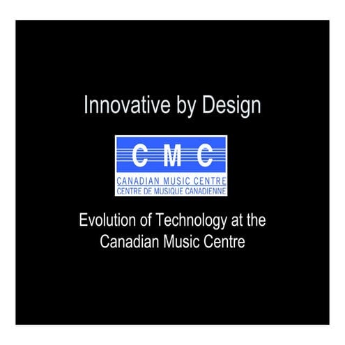 Innovative By Design: The Evolution of Technology at the Canadian Music Centre