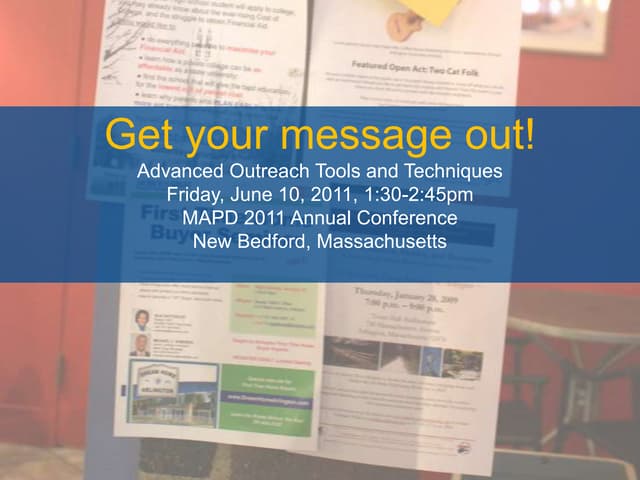 Get Your Message Out! Advanced Outreach Tools and Techniques