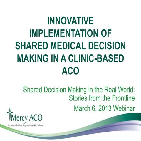 Innovative Implementation of Shared Medical Decision Making in a Clinic-based...