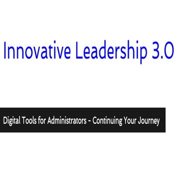 Innovative leadership 3.0 - Continuing Your Digital Journey
