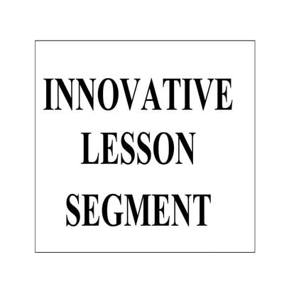 Innovative lesson segment