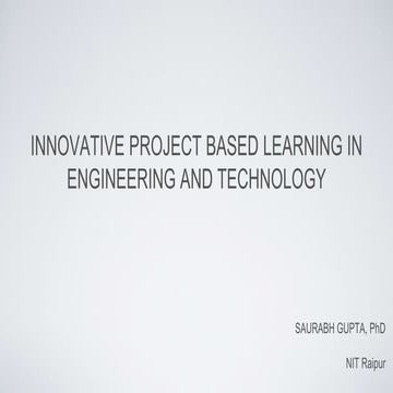 Innovative project based learning in engineering and technology@saurabhgupta218