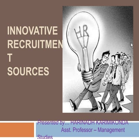 Innovative recruitment sources