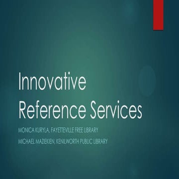 "Innovative Reference Services" Presentation NYLA 2013