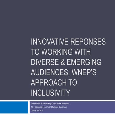 Innovative responses to working with diverse and emerging audiences   wnep approach