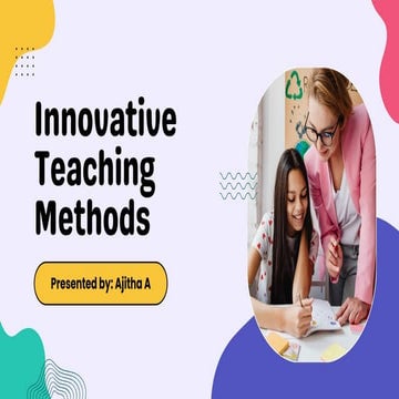 Innovative Teaching Methods by ajitha for education | PPTX