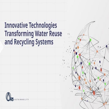Innovative Technologies Transforming Water Reuse and Recycling Systems.pptx