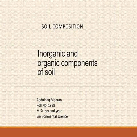 Inorganic and organic components of soil  (soil composition)