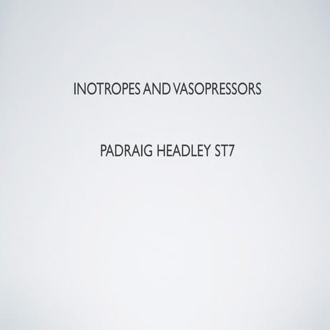 Inotropes and Vasopressors