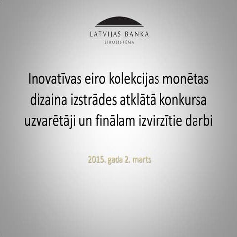 Inovatīvas eiro kolekcijas monētas dizaina konkursa uzvarētāji