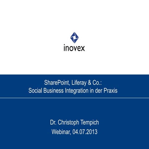 Sharepoint, Liferay & Co.: Social Business Integration in der Praxis