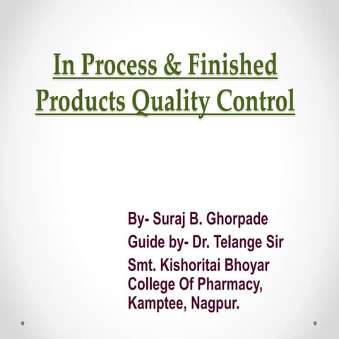 For Each Statement About Product Quality Control Testing In process & finished products quality control test for pharmaceuticals