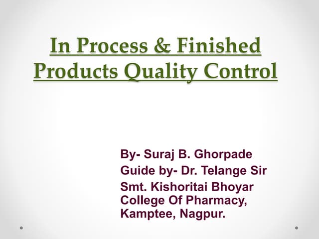 For Each Statement About Product Quality Control Testing In process & finished products quality control test for pharmaceuticals