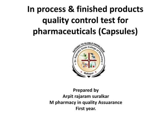For Each Statement About Product Quality Control Testing IPQC Tests for capsules As per IP, BP & USP | PPT