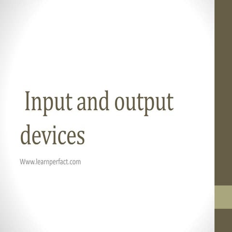 Input and output devices | PPT