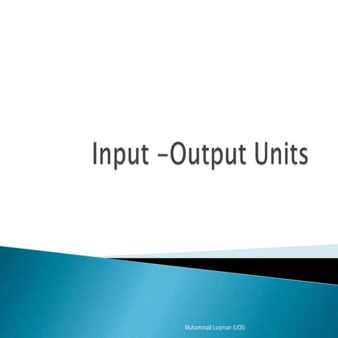 Input-output units complete by luqman