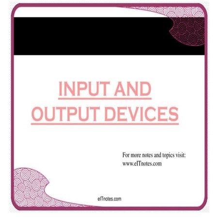 INPUT AND OUTPUT DEVICES | PDF