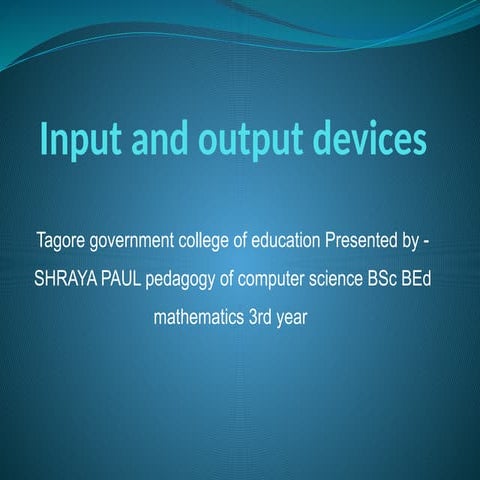 Power point presentations of Input and Output devices | PPT