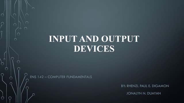 INPUT AND OUTPUT DEVICES REPORT.pptx12345