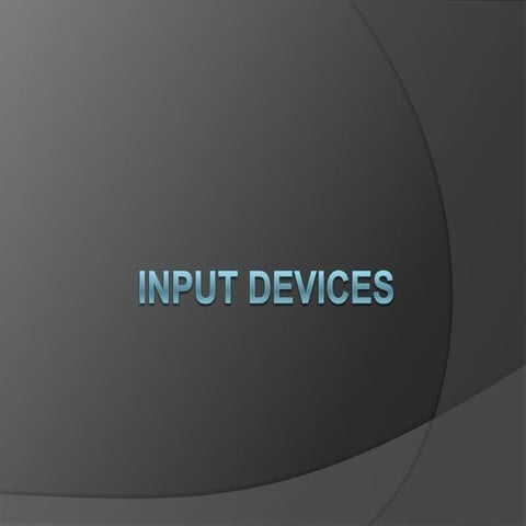 Input Devices!!!