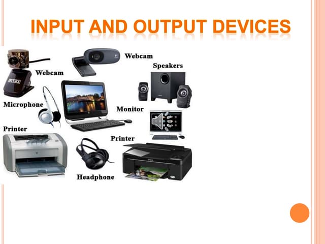 Input and output devices