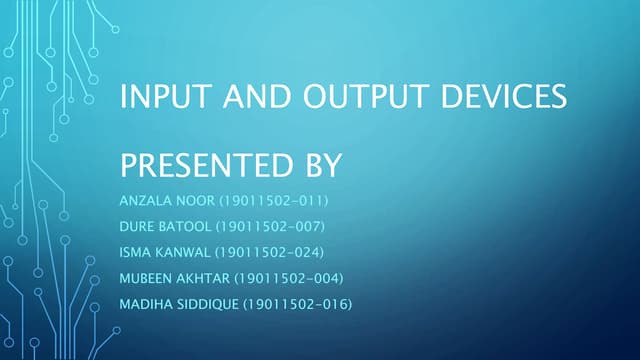 Input and output devices