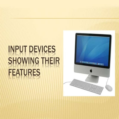 Input devices showing their features