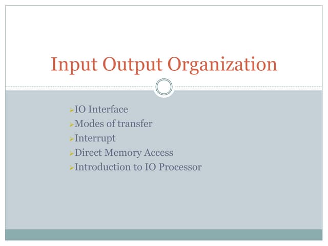Input Output Organization