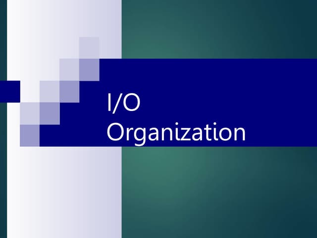 Input Output Organization Pptx Input Output Organization Pptx