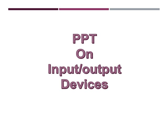 Input & Output Devices